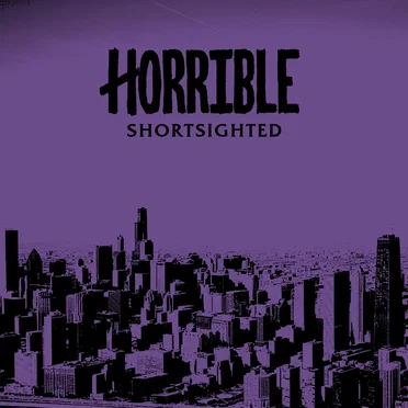 Shortsighted by Horrible - album cover