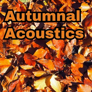 Autumnal Acoustics by Oliver W Needham - album cover