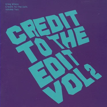 Credit to the Edit, Volume 2