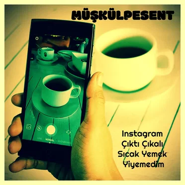 Instagram Çıktı Çıkalı Sıcak Yemek Yiyemedim