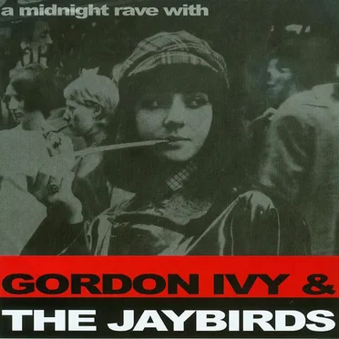 A Midnight Rave With by Gordon Ivy & The Jaybirds - album cover