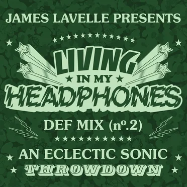 Living in My Headphones: DEF MIX 02 by James Lavelle - album cover