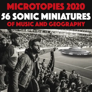 Microtopies 2020: 56 Miniatures De Música I Geografia by Various Artists - album cover