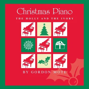 Christmas Piano: The Holly and the Ivory