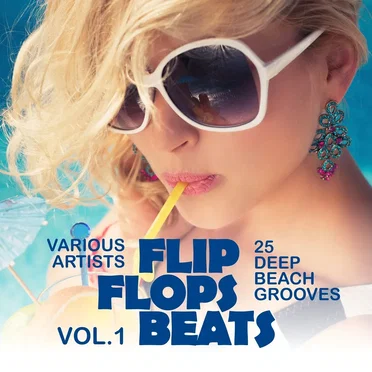 Flip Flops Beats: 25 Deep Beach Grooves, Vol. 1 by Various Artists - album cover