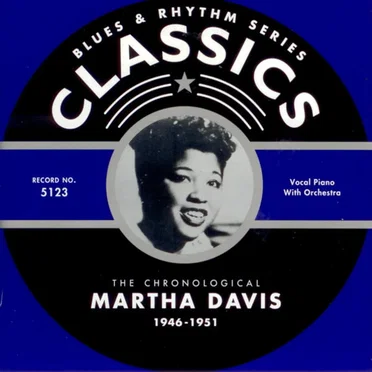 Blues & Rhythm Series: The Chronological Martha Davis 1946-1951