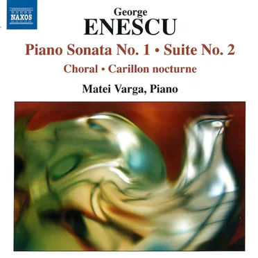 Piano Sonata No. 1 / Suite No. 2 / Choral / Carillon Nocturne