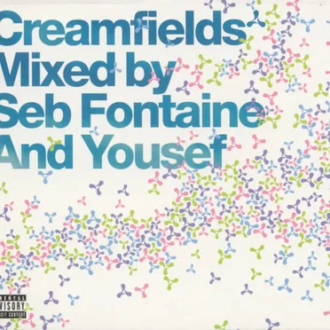 Creamfields: Mixed by Seb Fontaine and Yousef