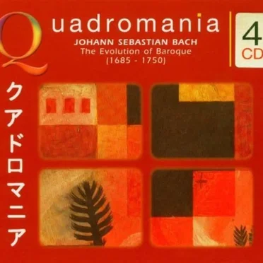 Quadromania: Johann Sebastian Bach: The Evolution of Baroque (1685-1750)