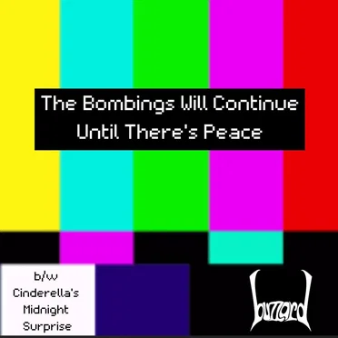 The Bombings Will Continue Until There's Peace b/w Cinderella's Midnight Surprise