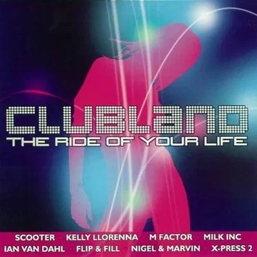 Clubland: The Ride of Your Life by Various Artists - album cover
