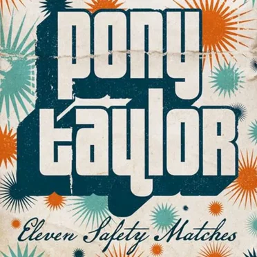 Eleven Safety Matches by Pony Taylor - album cover