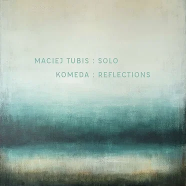 Komeda: Reflections by Maciej Tubis - album cover