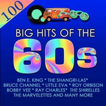 100 Big Hits of the ’60s by Various Artists - album cover