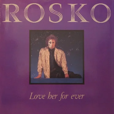Love Her for Ever by Rosco - album cover