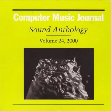 Computer Music Journal Sound Anthology, Volume 24, 2000 by Various Artists - album cover