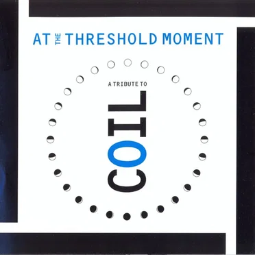 At the Threshold Moment: A Tribute to Coil by Various Artists - album cover