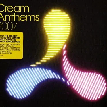 Cream Anthems 2007 by Various Artists - album cover