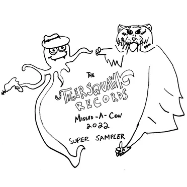 The Tigersquawk Records Missed-A-Con 2022 Super Sampler by Various Artists - album cover