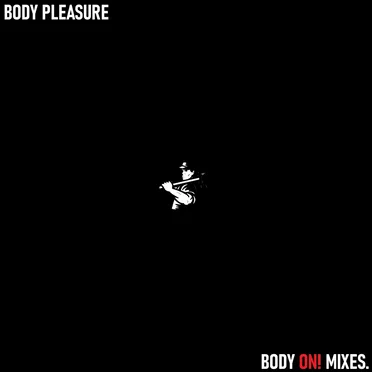 BODY ON MIXES!