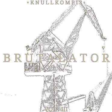 Brutalator vol. III