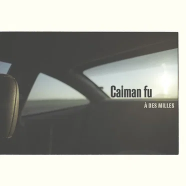 À des milles by Caïman Fu - album cover