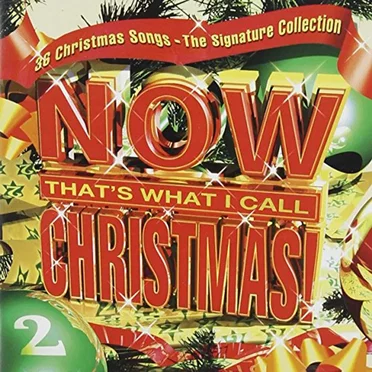 Now That’s What I Call Christmas! 2: The Signature Collection by Various Artists - album cover