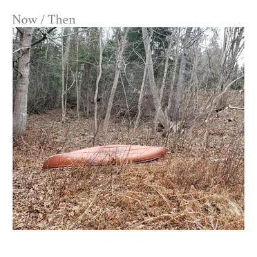 Now / Then