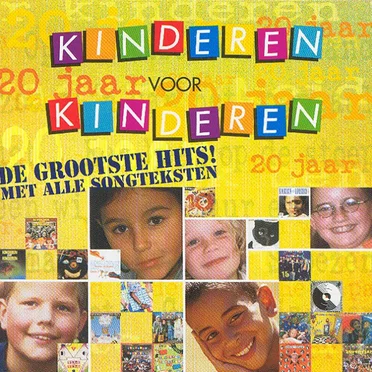 20 jaar Kinderen voor Kinderen: De grootste hits met alle songteksten