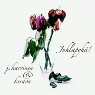 Juhlapyhä! by j.karvinen&kerava - album cover