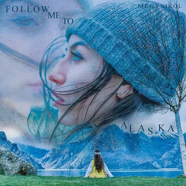 Follow Me to Alaska