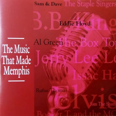 The Music That Made Memphis by Various Artists - album cover