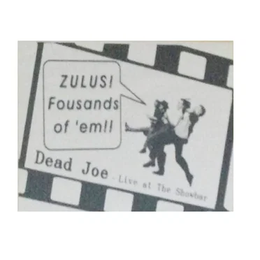 Zulus! Fousands of 'em!! (live at the Showbar)