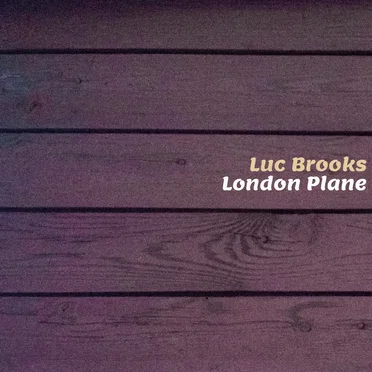 London Plane by Luc Brooks - album cover