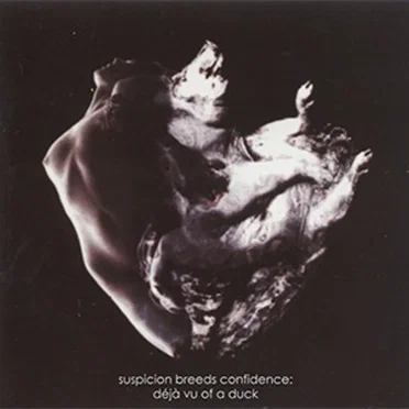 Déjà Vu of a Duck by Suspicion Breeds Confidence - album cover