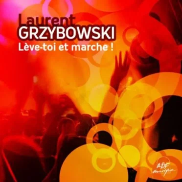 Lève-toi et marche ! by Laurent Grzybowski - album cover
