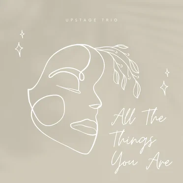 All the Things You Are by Upstage Trio - album cover