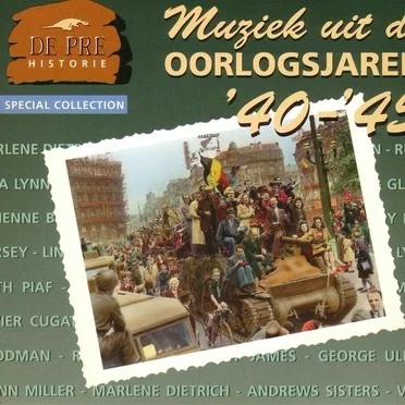 De Pre Historie: Muziek uit de oorlogsjaren ’40-’45 by Various Artists - album cover