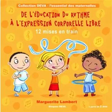 De l’éducation du rythme à l’expression corporelle libre by Marguerite Lambert - album cover