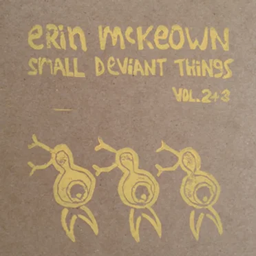 Small Deviant Things, Volume 2+3 (2000-2006) by Erin McKeown - album cover