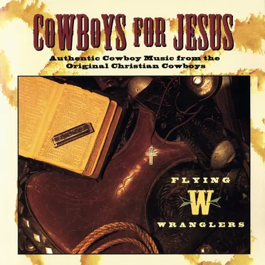 Cowboys for Jesus by The Flying W Wranglers - album cover