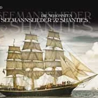 Die schönsten Seemannslieder & Shanties by Various Artists - album cover