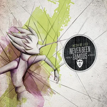 Mesh of Lies by Never Been Famous - album cover