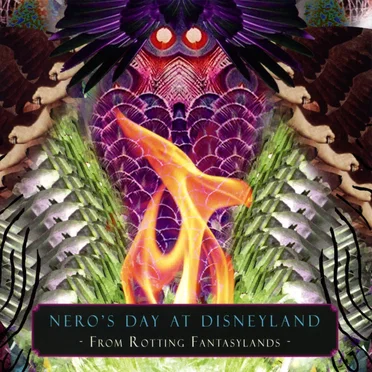 From Rotting Fantasylands by Nero’s Day at Disneyland - album cover