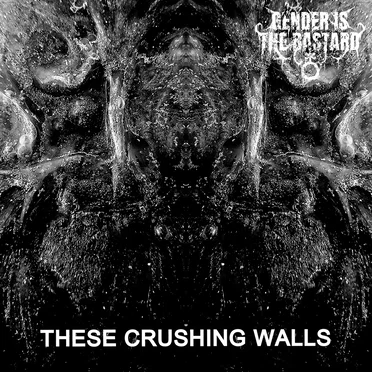THESE CRUSHING WALLS