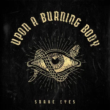 Snake Eyes by Upon a Burning Body - album cover