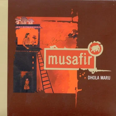 Dhola Maru by Musafir - album cover