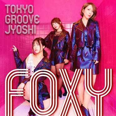 FOXY by TOKYO GROOVE JYOSHI - album cover