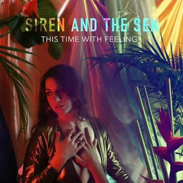 This Time With Feeling by Siren and the Sea - album cover