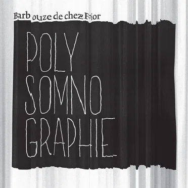 Polysomnographie by Barbouze de chez Fior - album cover